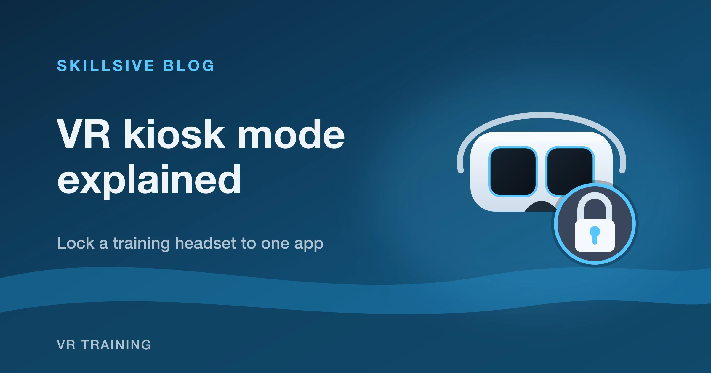 Illustration of a VR headset with a padlock badge — a device locked to a single training app