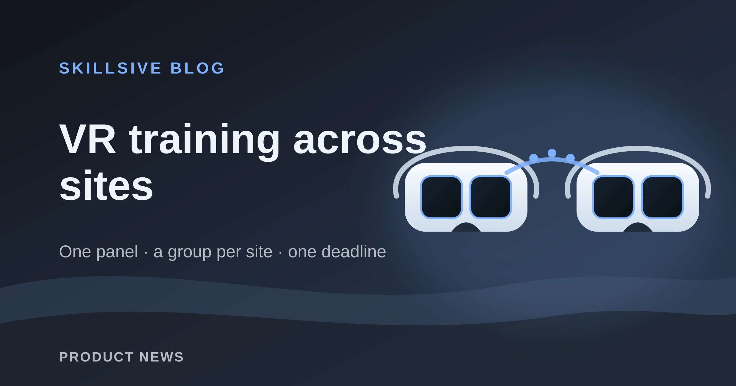 Linked VR headsets on a dark navy background, representing VR training run across several company sites