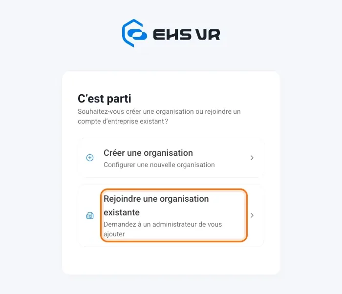 Écran C’est parti avec les options Créer une organisation et Rejoindre une organisation existante