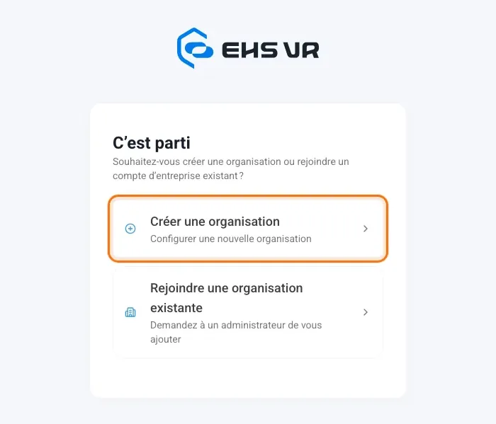 L’écran « C’est parti » avec l’option « Créer une organisation » encadrée