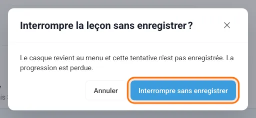 Confirmation avant d’interrompre une leçon sans enregistrer