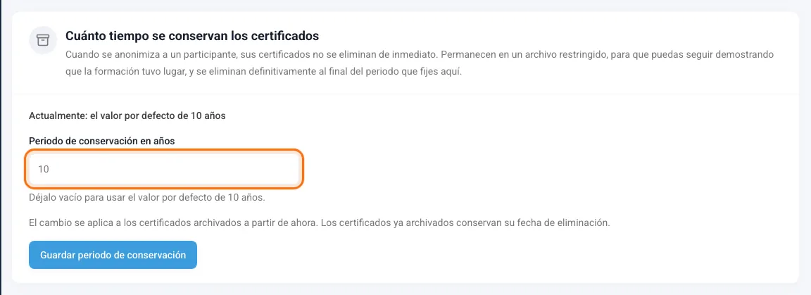 Tarjeta Cuánto tiempo se conservan los certificados con el campo del periodo de conservación