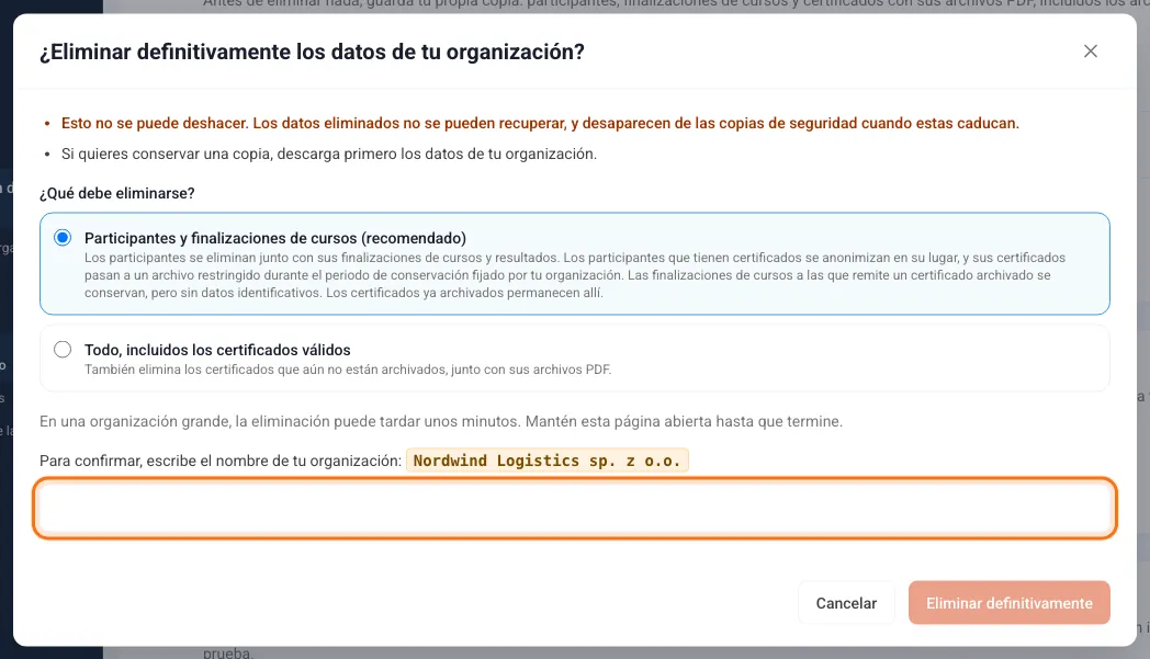 Ventana ¿Eliminar definitivamente los datos de tu organización? con la elección del alcance y el campo del nombre de la organización